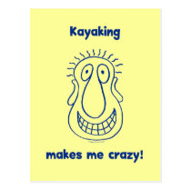 Kayaking Drives Me Crazy postcards
