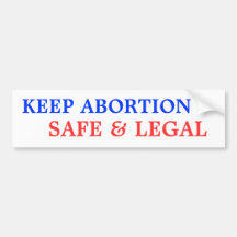 Keep Abortion Safe & Legal Bumper Stickers