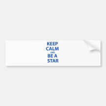 Keep Calm and Be A Star Bumper Stickers