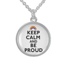 Keep Calm and Be Proud Custom Necklace
