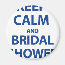 Keep Calm and Bridal Shower! Refrigerator Magnets