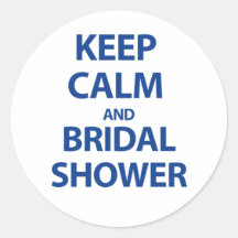 Keep Calm and Bridal Shower! Sticker