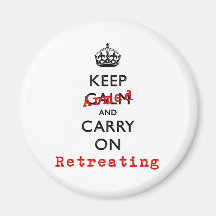 Keep Calm and Carry On Armed Retreating Magnets