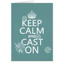 Keep Calm and Cast On - all colours Greeting Cards
