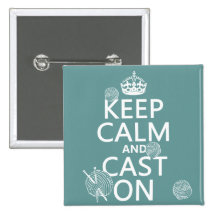 Keep Calm and Cast On - all colours Pinback Button