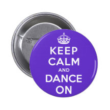 Keep Calm and Dance On Button