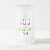 Keep Calm and Dance On Coffee Mugs