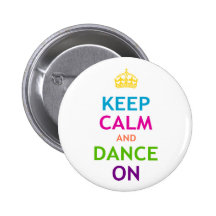 Keep Calm and Dance On Pin