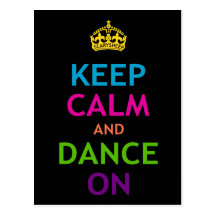 Keep Calm and Dance On Post Cards