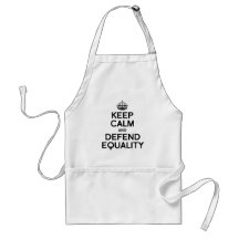 KEEP CALM AND DEFEND EQUALITY APRON