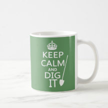 Keep Calm and Dig It Mug