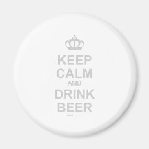 Keep Calm and Drink Beer - Funny Drunk Alcohol Refrigerator Magnets