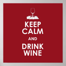 Keep Calm and drink wine grapes alcohol social dri Print