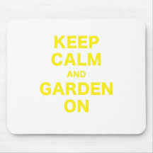 Keep Calm and Garden On Mousepad