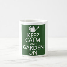 Keep Calm and Garden On Mug