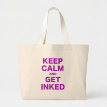 Keep Calm and Get Inked Tote Bag
