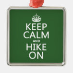 Keep Calm and Hike On (any background color) Christmas Ornament