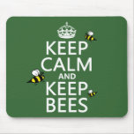 Keep Calm and Keep Bees - all colours Mouse Pads