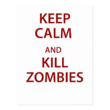 Keep Calm and Kill Zombies! Postcards
