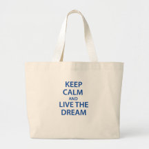 Keep Calm and Live The Dream Canvas Bags