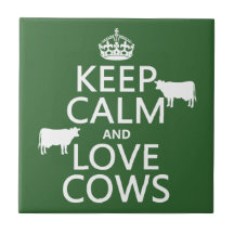 Keep Calm and Love Cows (all colours) Tiles
