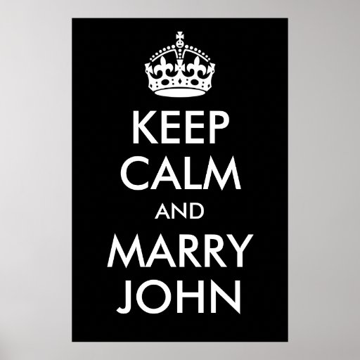 Keep Calm and Marry John Print