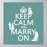 Keep Calm and Marry On (any colour background) Posters
