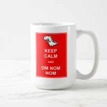 Keep Calm and Om Nom Nom Dinosaur Mug
