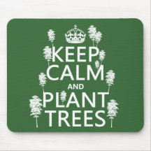 Keep Calm and Plant Trees (all colours) Mousepad