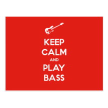 Keep Calm and Play Bass Post Card