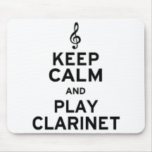 Keep Calm and Play Clarinet Mouse Pads