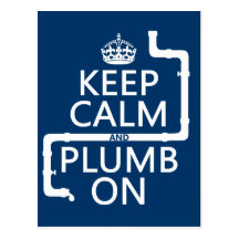 Keep Calm and Plumb On (plumber/plumbing) Postcard