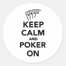 Keep calm and Poker on Round Sticker