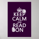 Keep Calm and Read On (in any colour) Print