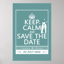 Keep Calm and Save the Date (fully customisable) Posters