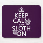 Keep Calm and Sloth On Mouse Pad