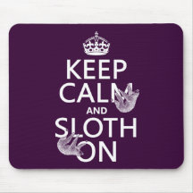 Keep Calm and Sloth On Mouse Pad