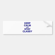 Keep Calm and Stay Classy Bumper Sticker