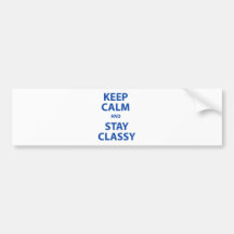 Keep Calm and Stay Classy Bumper Stickers