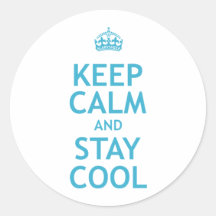 Keep Calm and Stay Cool Round Sticker