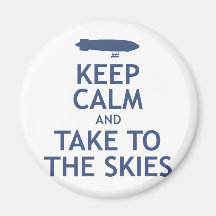 Keep Calm and Take to the Skies Refrigerator Magnet