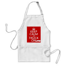 Keep Calm and Truck On (in any colour) Apron