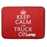 Keep Calm and Truck On (in any colour) Sleeves For MacBook Pro