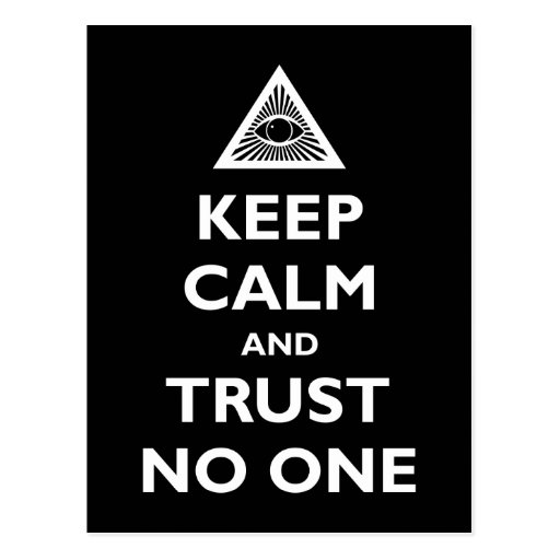 Keep Calm and Trust No One Postcard