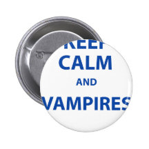 Keep Calm and Vampires! Pins