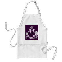 Keep Calm and Visit the Library - in any colour Apron