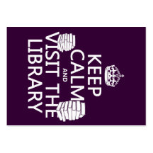 Keep Calm and Visit the Library - in any colour Business Card