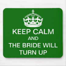 Keep calm bridal mousepad