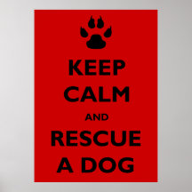 Keep calm dog rescue posters