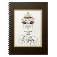 Keep Calm & Drink Coffee - Fashion Trendy Chic Art Note Books